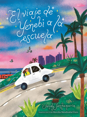 cover image of El viaje de Yenebi a la escuela (Yenebi's Drive to School Spanish edition)